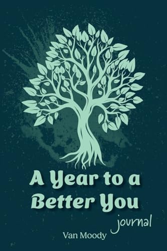 A Year to a Better You Journal von V.H. Moody Ministries, INC