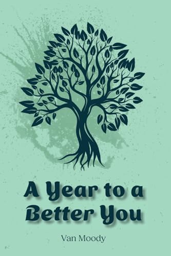 A Year to a Better You von V.H. Moody Ministries, INC