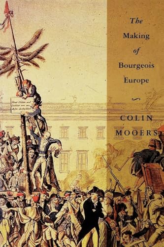 The Making of Bourgeois Europe: Absolutism, Revolution, and the Rise of Capitalism in England, France and Germany The Making of Bourgeois Europe: Absolutism, Revolution, and the Rise of Capitalism in England, France and Germany
