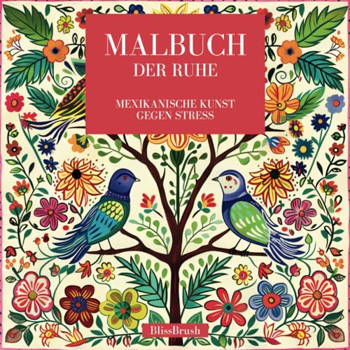 Malbuch der Ruhe: Mexikanische Kunst gegen Stress von Independently published