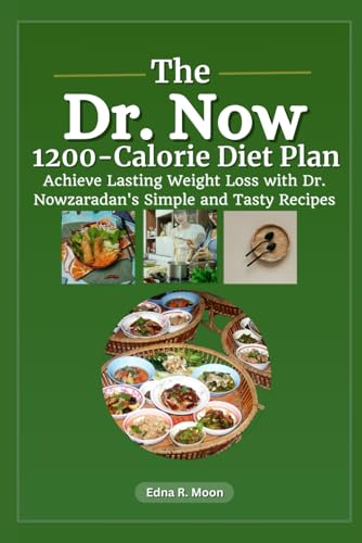 The Dr. Now 1200-Calorie Diet Plan: Achieve Lasting Weight Loss with Dr. Nowzaradan's Simple and Tasty Recipes The Dr. Now 1200-Calorie Diet Plan: Achieve Lasting Weight Loss with Dr. Nowzaradan's Simple and Tasty Recipes von Independently published