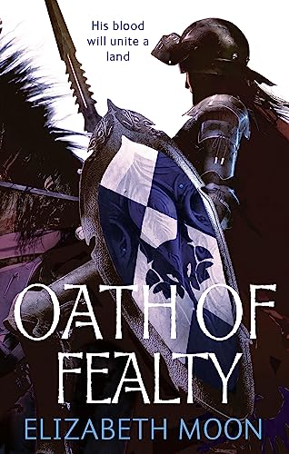 Oath Of Fealty: Paladin's Legacy: Book One: His blood will unite a land Oath Of Fealty: Paladin's Legacy: Book One: His blood will unite a land
