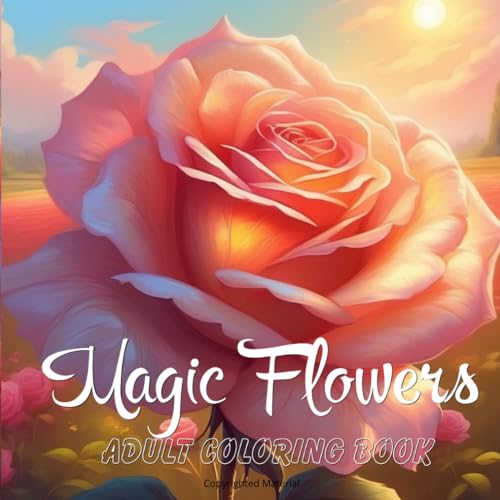 Magic Flowers Adult Coloring Book: Cute Big and Small Flowers & Bouquets in Fantasy Style von Independently published