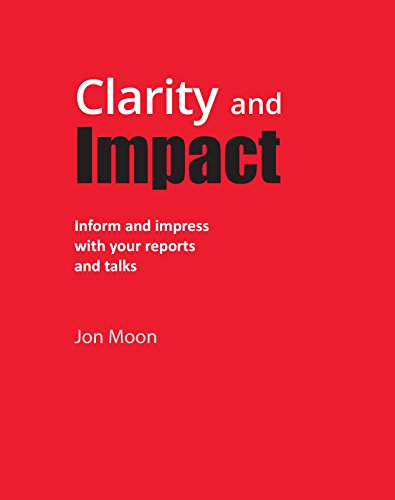 Clarity and Impact: Inform and Impress with Your Reports and Talks