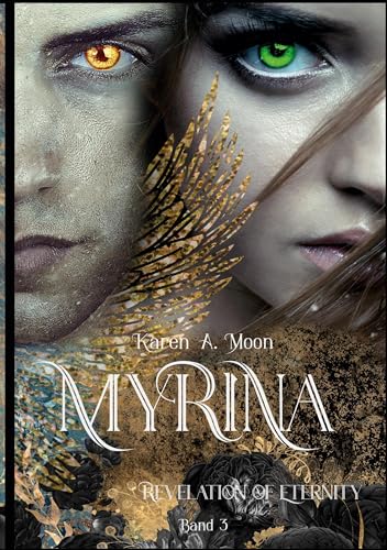 Myrina: Revelation of Eternity (Band 3 der mitreißenden Romantasy Trilogie)