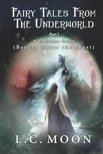 A Bedtime Story: (Beauty Meets the Beast) (Fairy Tales from the Underworld) von Bookbaby