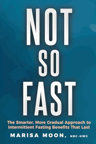 Not So Fast: The Smarter, More Gradual Approach to Intermittent Fasting Benefits That Last