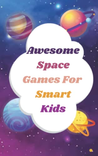 Awesome Space Games For Smart Kids: 8-12: 200 Sudoku Puzzles and Mazes games for Kids