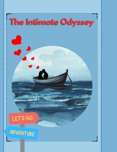 The Intimate Odyssey: A 30-Day Adventure in Relationship Enhancement von Independently published