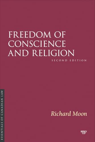 Freedom of Conscience and Religion: Second Edition (Essentials of Canadian Law)