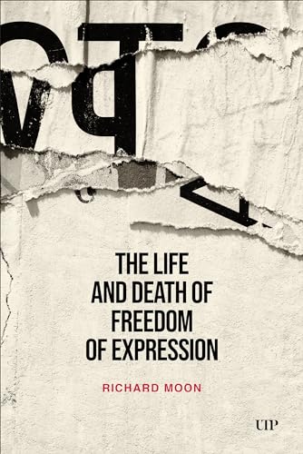 The Life and Death of Freedom of Expression The Life and Death of Freedom of Expression von University of Toronto Press