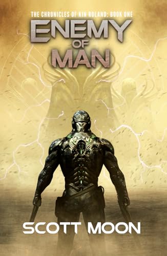 Enemy of Man: Book One in the Chronicles of Kin Roland