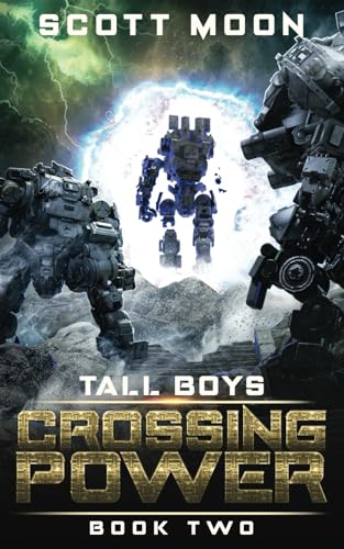 Crossing Power: A Military Science Fiction Adventure (Tall Boys, Band 2) von Independently published