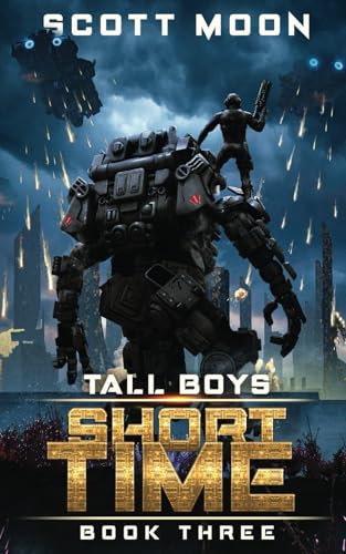 Short Time: A Military Science Fiction Adventure (Tall Boys, Band 3) von Independently published