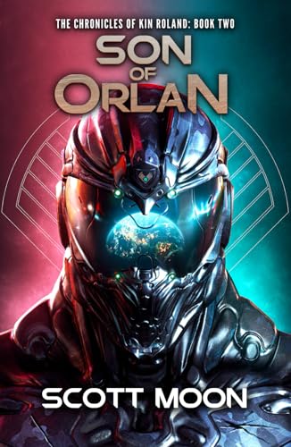Son of Orlan: The Chronicles of Kin Roland Book 2