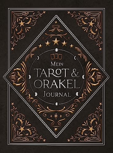 Mein Tarot und Orakel Journal: Workbook zum Legen von Orakel- und Tarotkarten mit viel Platz für Notizen