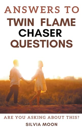 Answers To Twin Flame Chaser Questions (Twin Flame Answers)
