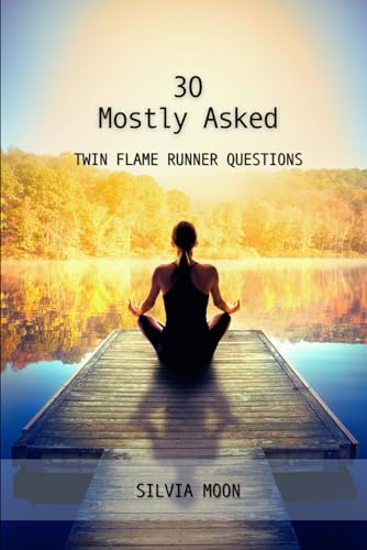 Answers to the 30 Mostly Asked Questions About the Runner Twin Flame: Are You Asking This?