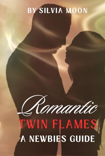 Romantic Twin Flames' Guide: The Search For Meaning (Sacred Sexuality) von Independently published