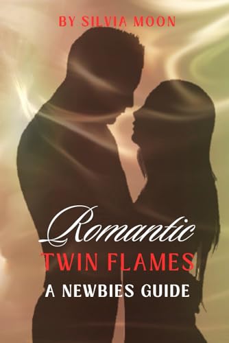 Romantic Twin Flames' Guide: The Search For Meaning (Sacred Sexuality) von Independently published