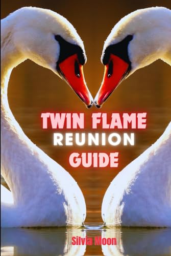 TWIN FLAME REUNION: How to End Separation (Twin Flame Reunion Self-help Guides)