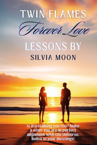 Twin Flames Forever: Lessons of Love (Sacred Sexuality) von Independently published