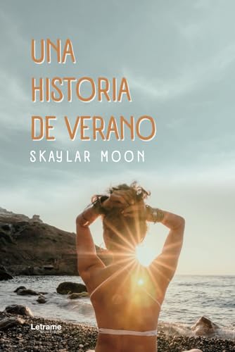 Una historia de verano (Desarrollo personal, Band 1) von Letrame