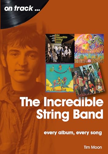 The Incredible String Band: Every Album, Every Song (On Track)
