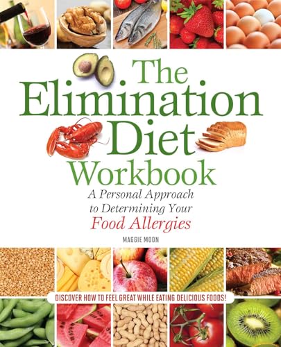 The Elimination Diet Workbook: A Personal Approach to Determining Your Food Allergies von Ulysses Press