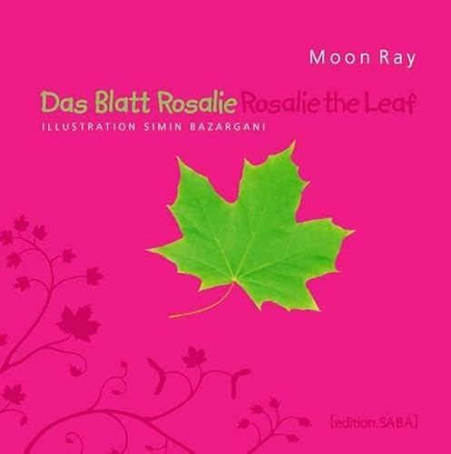Das Blatt Rosalie /Rosalie the Leaf Das Blatt Rosalie /Rosalie the Leaf