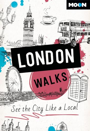 Moon London Walks: See the City Like a Local (Moon City Walks Travel Guide) von Moon Travel