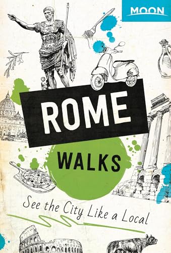 Moon Rome Walks (Travel Guide) von Moon Travel