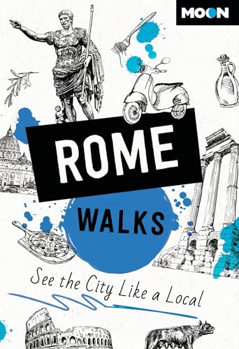 Moon Rome Walks: See the City Like a Local (Moon City Walks Travel Guide) von Moon Travel