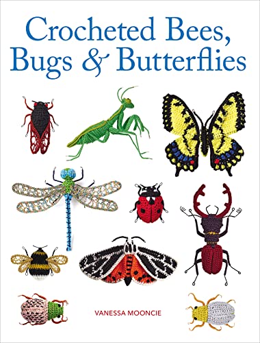 Crocheted Bees, Bugs & Butterflies von Guild of Master Craftsman Publications Ltd