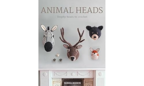 Animal Heads: Trophy Heads to Crochet