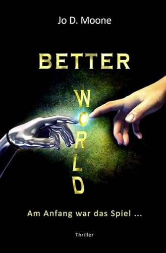 Better World - Am Anfang war das Spiel ...: DE