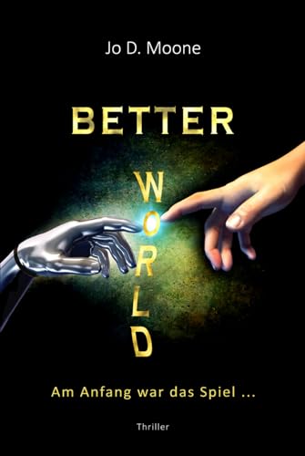 Better World - Am Anfang war das Spiel ...