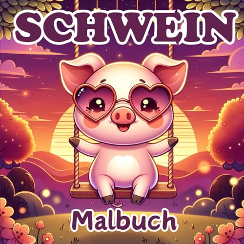 Schweine Malbuch: Mutig und einfach für süße Tiere Schweine Liebhaber für Kinder und Erwachsene von Independently published