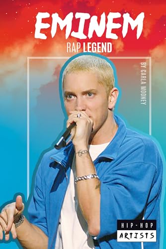 Eminem: Rap Legend (Hip-Hop Artists)