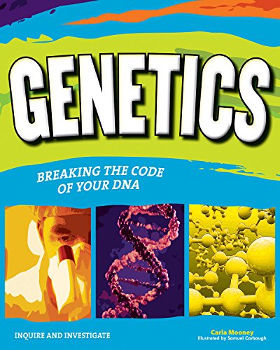 Genetics: Breaking the Code of Your DNA (Inquire & Investigate)