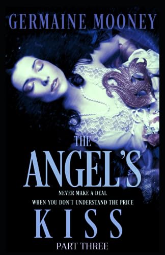 The Angel's Kiss: Part Three von Independently published