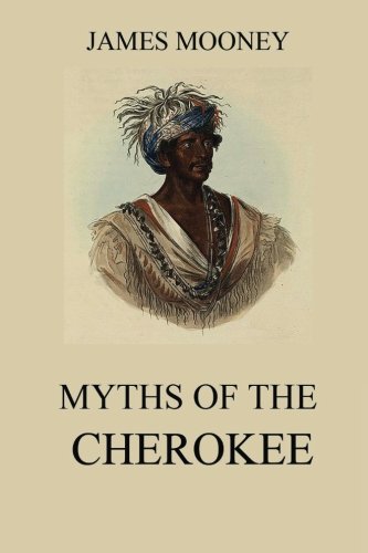 Myths Of The Cherokee