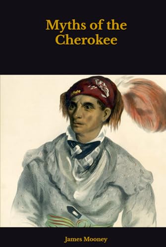 Myths of the Cherokee von Independently published