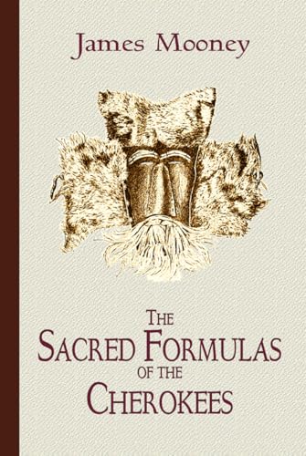 The Sacred Formulas of the Cherokees von Independently published