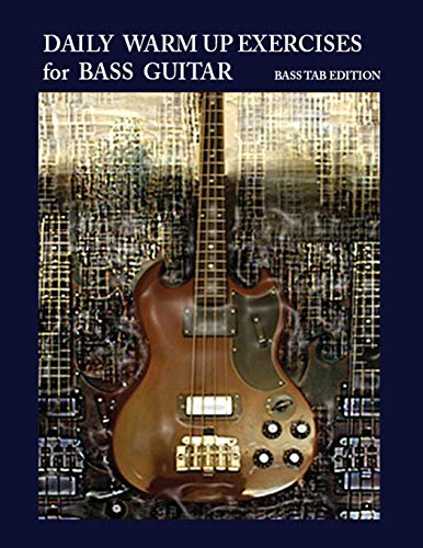 Daily Warm Up Exercises for Bass Guitar (Constructing Walking Jazz Bass Lines - Bass Tab Edition, Band 5) von Waterfall Publishing House
