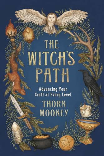 The Witch's Path: Advancing Your Craft at Every Level von Llewellyn Publications,U.S.