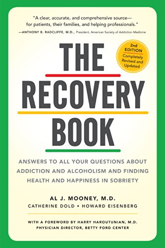 The Recovery Book: Answers to All Your Questions About Addiction and Alcoholism and Finding Health and Happiness in Sobriety von Workman Publishing