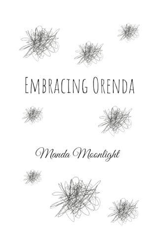 Embracing Orenda von Lulu.com