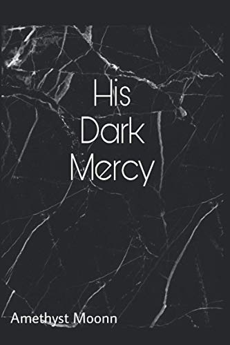 His Dark Mercy: Dark Love (The Marino Series, Band 1)