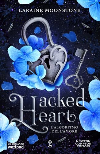 Hacked heart. L'algoritmo dell'amore (Anagramma) von Newton Compton Editori